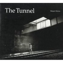 The Tunnel : The Underground Homeless of New York City (Architecture of Despair)