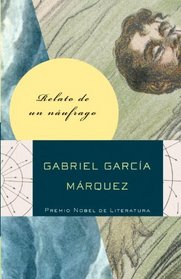 Relato de un Naufrago (The Story of a Shipwrecked Sailor) (Spanish Edition)