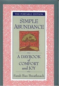 Simple Abundance : A Daybook of Comfort of Joy