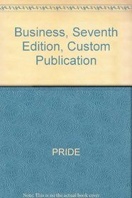 Business, Seventh Edition, Custom Publication