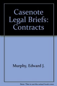 Casenote Legal Briefs: Contracts