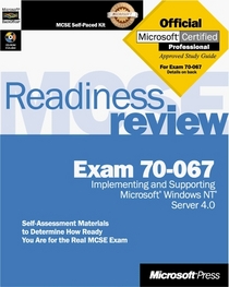 Microsoft McSe Readiness Review: Exam 70-067 : Microsoft Windows Nt Server 4.0