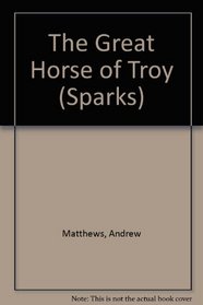 The Great Horse of Troy (Sparks)