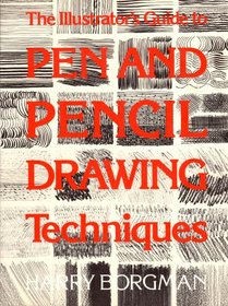 The Illustrator's Guide to Pen and Pencil Drawing Techniques