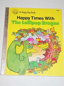 Happy Times with the Lollipop Dragon