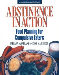 Abstinence in Action: Food Planning for Compulsive Eaters