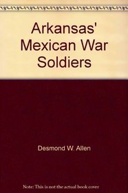 Arkansas' Mexican War Soldiers