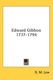 Edward Gibbon 1737-1794