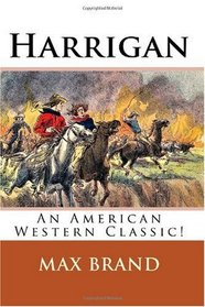 Harrigan: An American Western Classic!