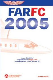 FAR-FC 2005 : FAR for Flight Crew (FAR/AIM series)