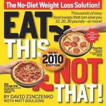 Eat This Not That! 2010: The No-Diet Weight Loss Solution