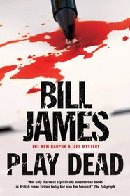 Play Dead (A Harpur & Iles Mystery)