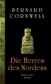 Die Herren des Nordens (The Lords of the North) (Saxon Chronicles, Bk 3) (German Edition)