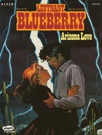Leutnant Blueberry, Bd.29, Arizona Love