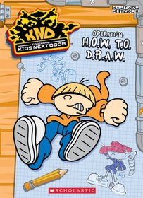 Codename: Kids Next Door: How To Draw