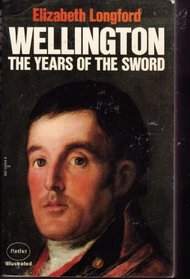 Wellington: The Years of the Sword