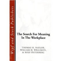 The Search for Meaning in the Workplace