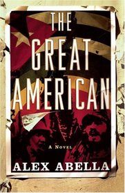 The Great American: A Novel