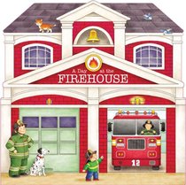 A Day at the Firehouse (A Day at...Books)