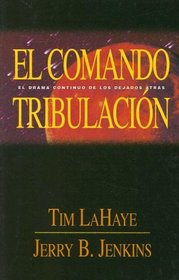 El Comando Tripulacion / Tribulation Force: Drama Continuo De Los Defados Atras (Left Behind)