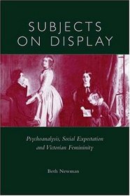 Subjects On Display: Psychoanalysis Social Expectation &