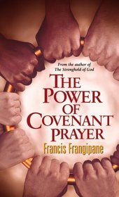 The Power of Covenant Prayer (Christian Living)