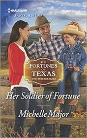 Her Soldier of Fortune (The Fortunes of Texas: The Rulebreakers)