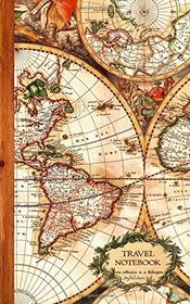 Travel Notebook: Gifts / Gift / Presents ( Ruled Traveler's Notebook with Antique Map Cover ) (Travel & World Cultures)