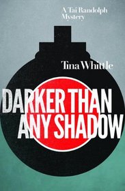 Darker Than Any Shadow (Tai Randolph, Bk 2)