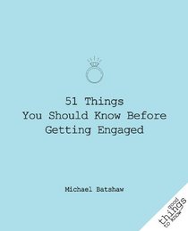 51 Things You Should Know Before Getting Engaged