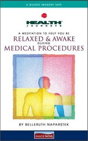 Health Journeys Relaxed & Awake During Medical Procedures (Health Journeys)