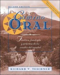 Camino oral: Fonetica, fonologia y practica de los sonidos del espanol + Student Audio Cassette Program