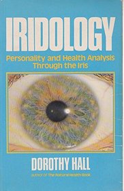 Iridology - Personality and Health Analysis Through The Iris