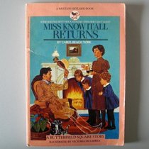 Miss Know It All returns;: A Butterfield Square story