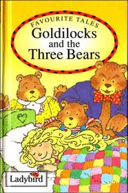 Goldilocks and the Three Bears (Favourite Tales)