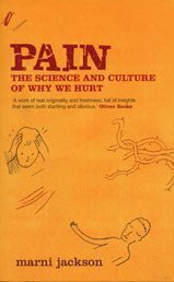 Pain: The Science and Culture of Why We Hurt