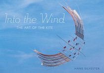 Into the Wind: The Art of the Kite