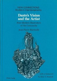 Dante's Vision and the Artist: Four Modern Illustrators of the Commedia (New Connections)