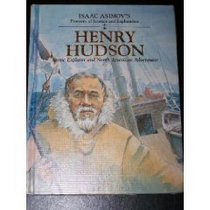 Henry Hudson: Arctic Explorer and North American Adventurer (Isaac Asimov's Pioneers of Science and Exploration)