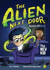 The New Kid (Alien Next Door, Bk 1)