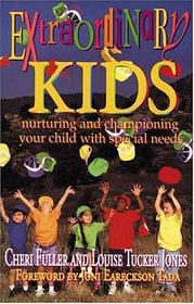 Extraordinary Kids: Nurturing and Championing Your Child with Special Needs