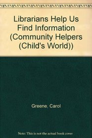 Librarians Help Us Find Information (Community Helpers)