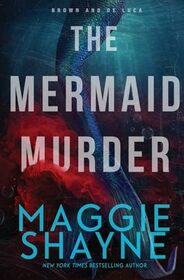 The Mermaid Murder: A Brown and de Luca Novel (Brown & de Luca Return)