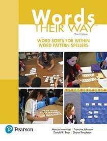 Words Their Way: Word Sorts for Within Word Pattern Spellers (3rd Edition) (Words Their Way Series)