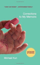 Corrections to My Memoirs: Collected Stories