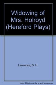 Widowing of Mrs Holroyd and the Daughter in Law: &, The Daughter-In-Law (The Hereford Plays)