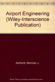 Airport Engineering (A Wiley-Interscience publication)
