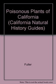 Poisonous Plants of California (California Natural History Guides)