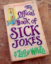The Official Book of Sick Jokes