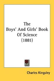 The Boys' And Girls' Book Of Science (1881)